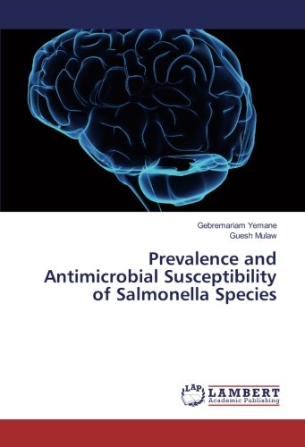 Prevalence and Antimicrobial Susceptibility of Salmonella Species