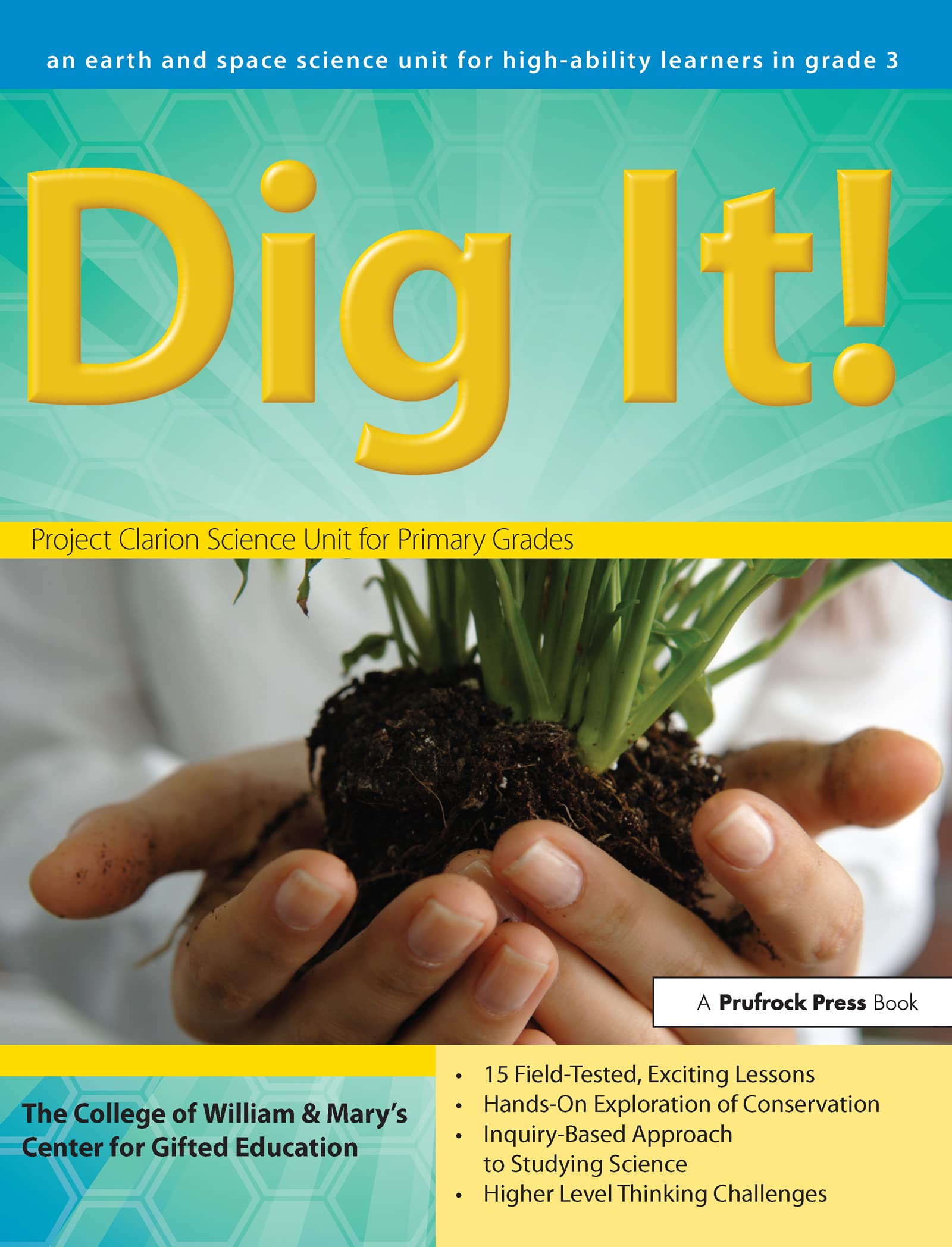 Dig It!: A Third-Grade Earth Science Unit (William & Mary Units)