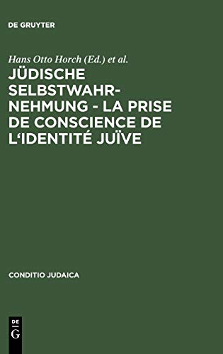 Jüdische Selbstwahrnehmung - La prise de conscience de l'identité juïve (Conditio Judaica, Band 19)