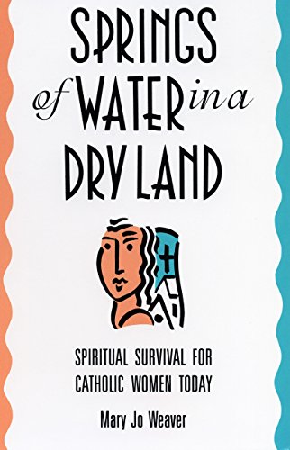 Springs of Water: Spiritual Survival for Catholic Women Today