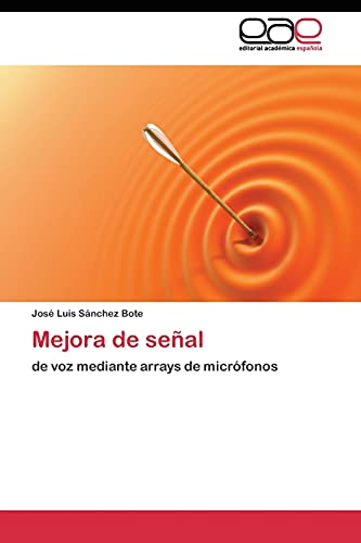 Mejora de señal: de voz mediante arrays de micrófonos