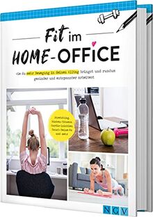 Fit im Home-Office: Wie du mehr Bewegung in deinen Alltag bringst und rundum gesünder und entspannter arbeitest