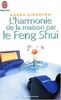 L'harmonie de la maison par le Feng Shui (Bien-être)