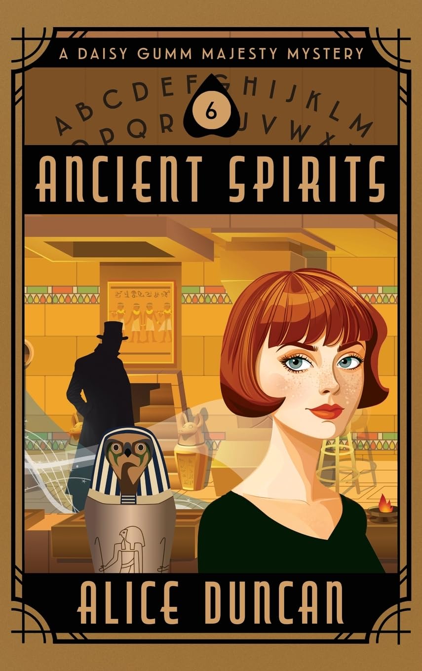 Ancient Spirits: A Historical Cozy Mystery (Daisy Gumm Majesty Mystery)