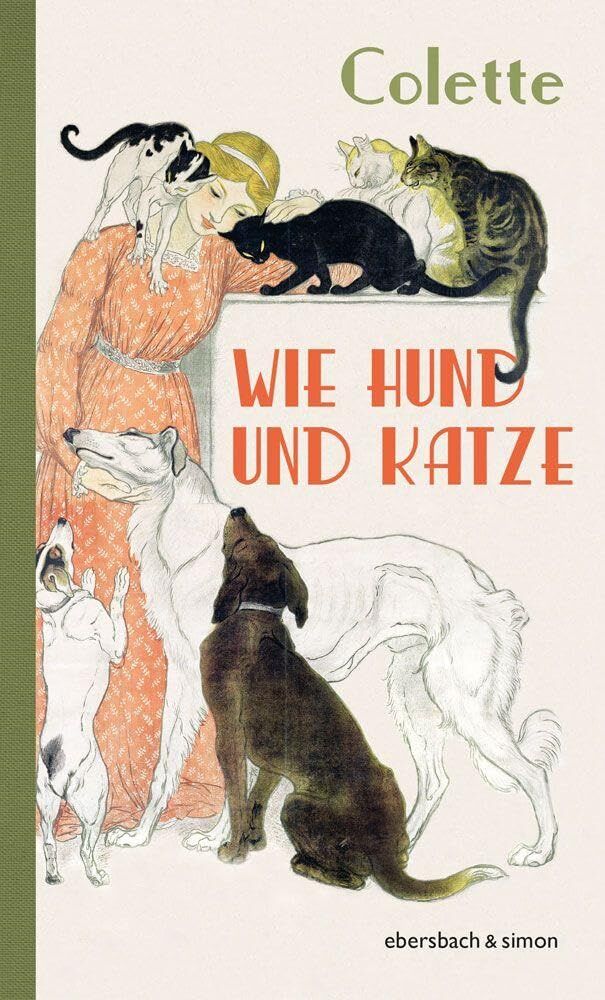 Colette, Sidonie Gabrielle: Wie Hund und Katze
