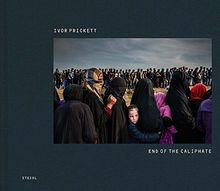 Ivor Prickett : End of the Caliphate