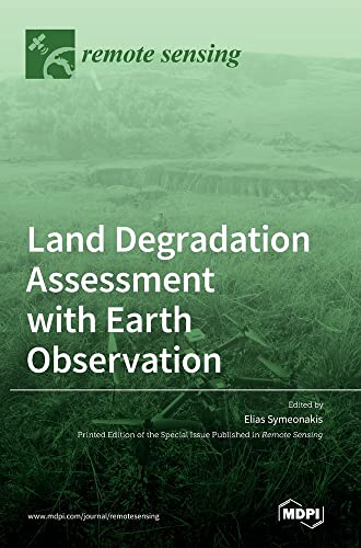 Land Degradation Assessment with Earth Observation