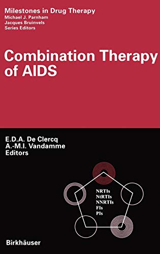 Combination Therapy of AIDS (Milestones in Drug Therapy)
