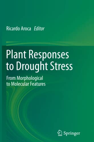 Plant Responses to Drought Stress: From Morphological to Molecular Features