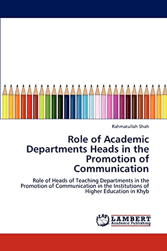 Role of Academic Departments Heads in the Promotion of Communication: Role of Heads of Teaching Departments in the Promotion of Communication in the Institutions of Higher Education in Khyb