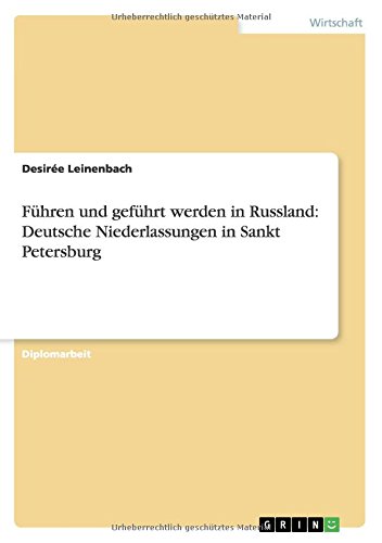 Führen und geführt werden in Russland: Deutsche Niederlassungen in Sankt Petersburg