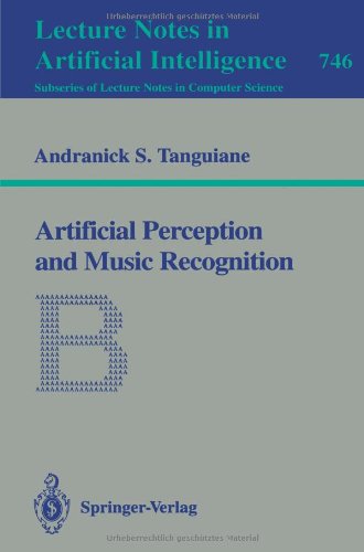 Artificial Perception and Music Recognition (Lecture Notes in Computer Science / Lecture Notes in Artificial Intelligence)
