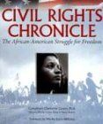 Civil Rights Chronicle: The African-American Struggle for Freedom