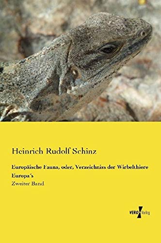 Europäische Fauna, oder, Verzeichniss der Wirbelthiere Europa´s: Zweiter Band