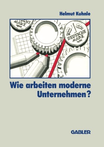 Wie arbeiten moderne Unternehmen?