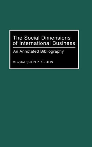 The Social Dimensions of International Business: An Annotated Bibliography (Bibliographies & Indexes in Economics & Economic History)