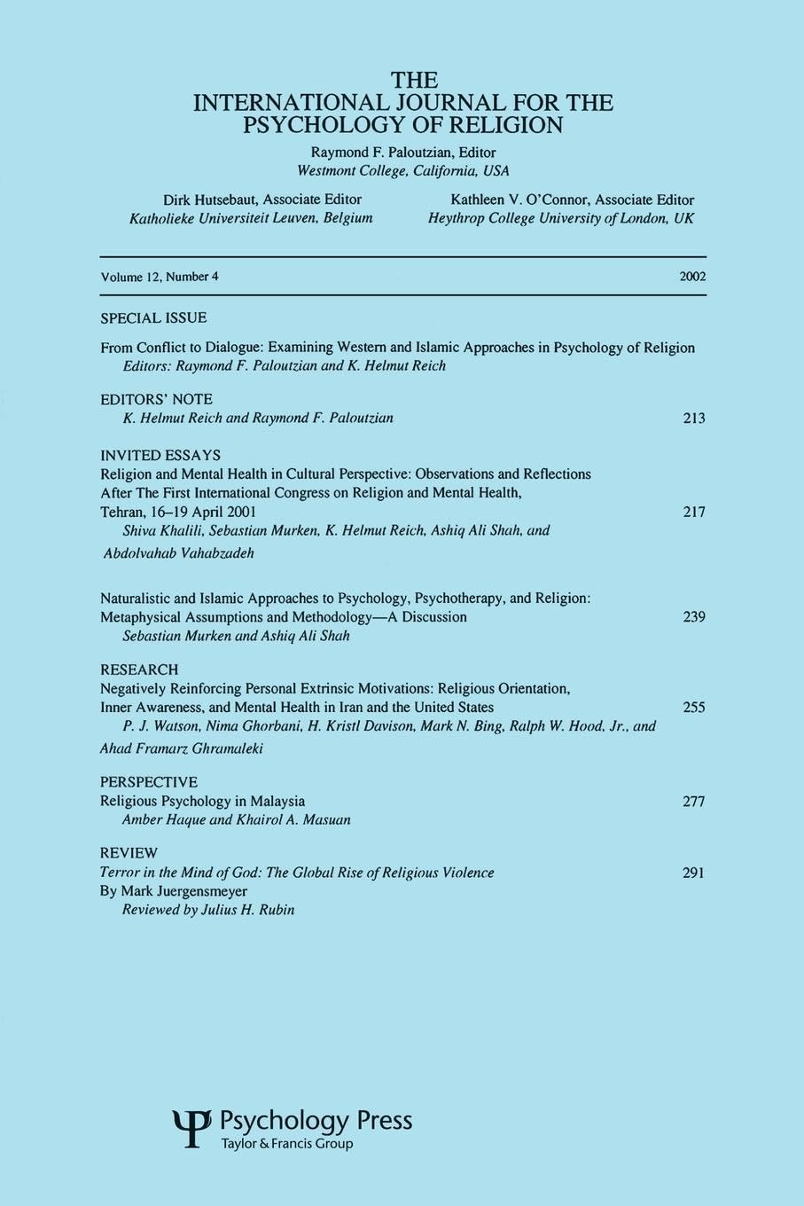 From Conflict to Dialogue: Examining Western and Islamic Approaches in Psychology of Religion: A Special Issue of the International Journal for the ... Psychology of Religion, Volume 12, Number 4)