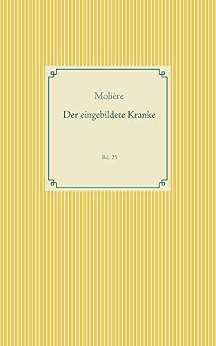 Der eingebildete Kranke: Band 25 (Taschenbuch-Literatur-Klassiker)