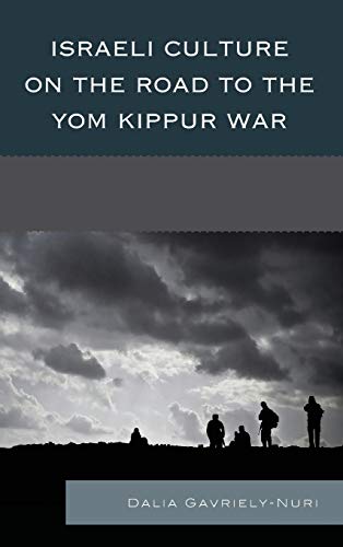 Israeli Culture on the Road to the Yom Kippur War