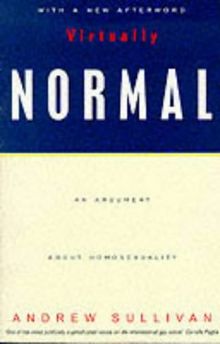 Virtually Normal: An Argument About Homosexuality