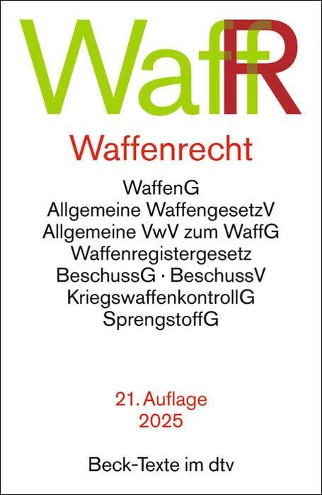 Waffenrecht: Waffengesetz, Beschussgesetz, Sprengstoffgesetz, Gesetz über die Kontrolle von Kriegswaffen und Durchführungsvorschriften (Beck-Texte im dtv)