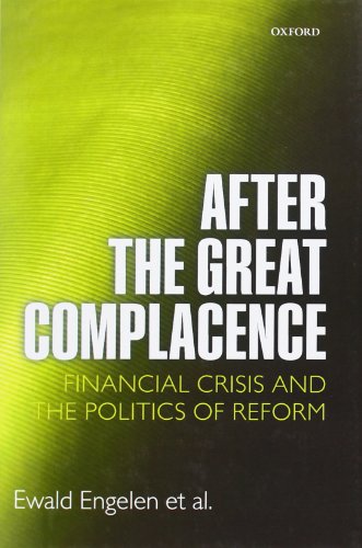 After the Great Complacence: Financial Crisis and the Politics of Reform