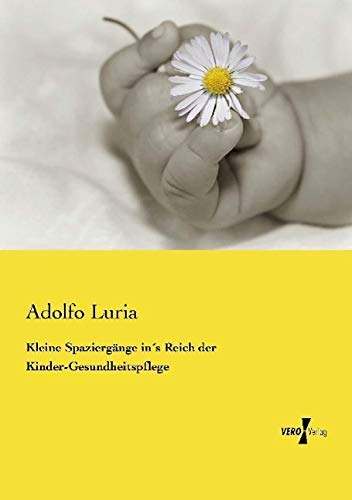 Kleine Spaziergänge in´s Reich der Kinder-Gesundheitspflege