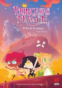 Princesas Dragón 10: El fin de la magia