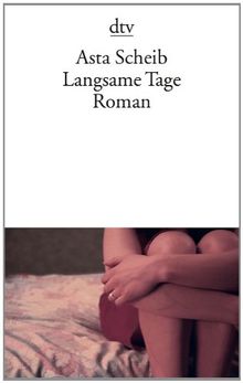 Langsame Tage: Roman