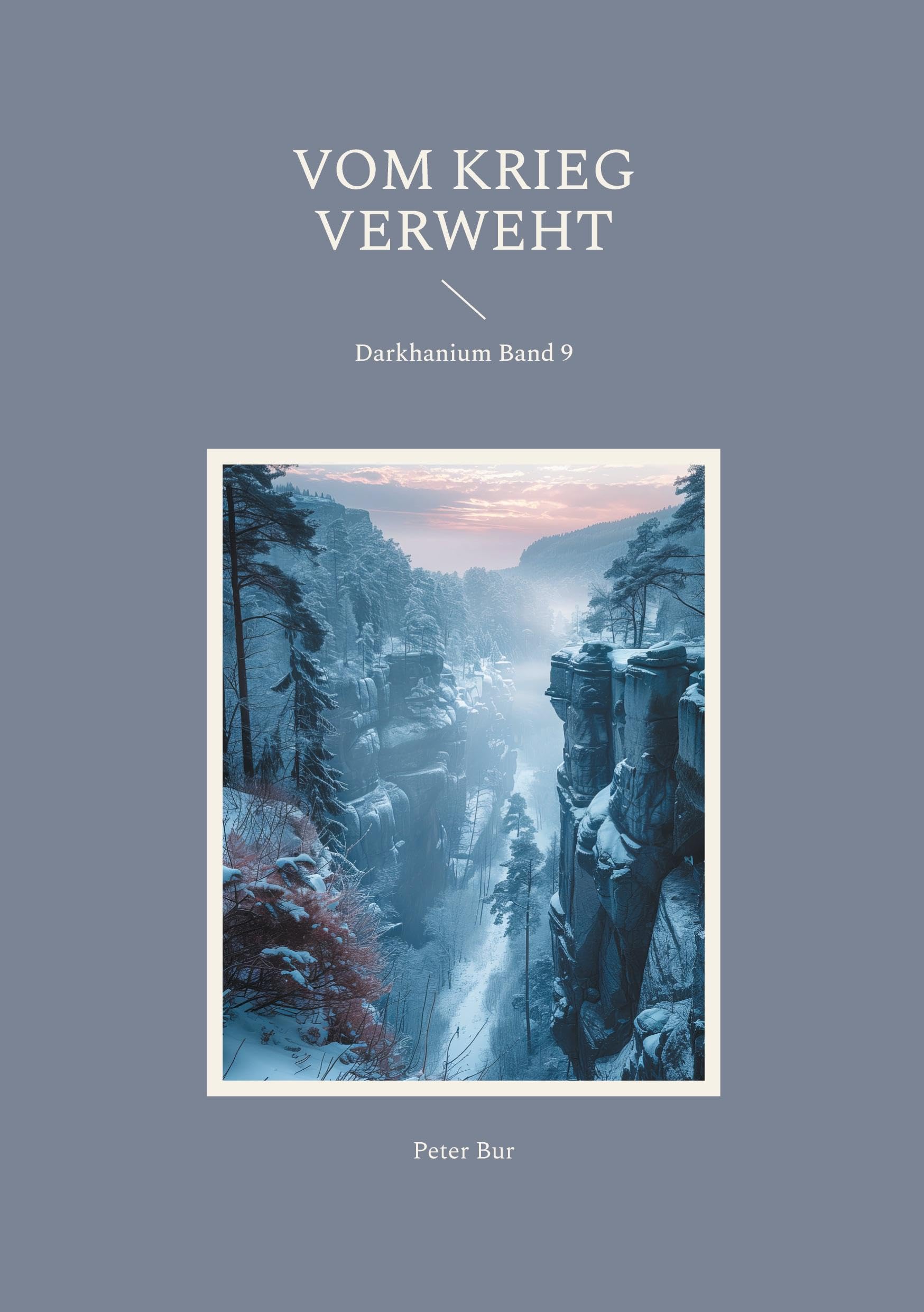 Vom Krieg verweht: Darkhanium Band 9