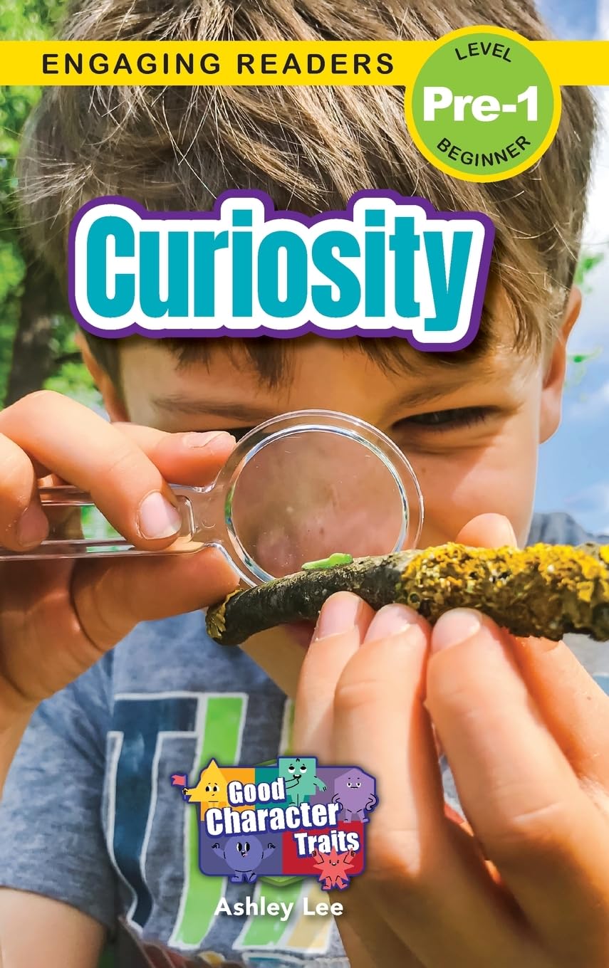 Curiosity: Good Character Traits (Engaging Readers, Level Pre-1)
