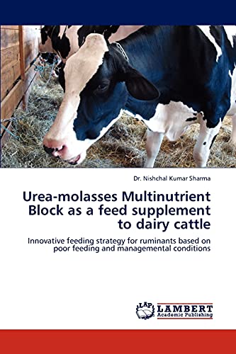 Urea-molasses Multinutrient Block as a feed supplement to dairy cattle: Innovative feeding strategy for ruminants based on poor feeding and managemental conditions