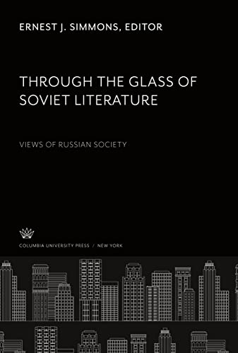 Through the Glass of Soviet Literature: Views of Russian Society