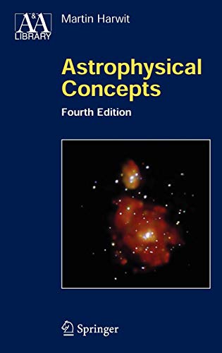 Astrophysical Concepts (Astronomy and Astrophysics Library)