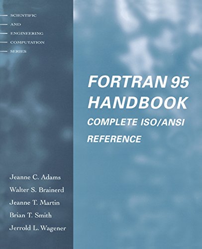 Fortran 95 Handbook: Complete Iso/Ansi Reference (Scientific & Engineering Computation)