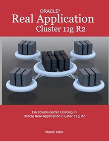 Ein strukturierter Einstieg in Oracle Real Application Cluster 11g R2