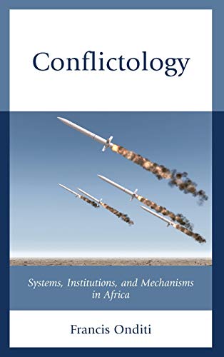 Conflictology: Systems, Institutions, and Mechanisms in Africa