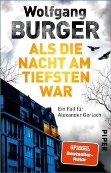 Als die Nacht am tiefsten war (Alexander-Gerlach-Reihe 19): Ein Fall für Alexander Gerlach | Mysteriöser Krimi aus der Bestseller-Reihe