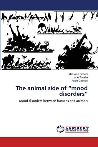 The animal side of “mood disorders”: Mood disorders between humans and animals