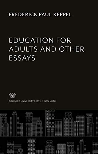 Education for Adults and Other Essays