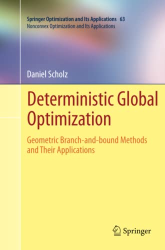 Deterministic Global Optimization: Geometric Branch-and-bound Methods and their Applications (Nonconvex Optimization and Its Applications, Band 63)