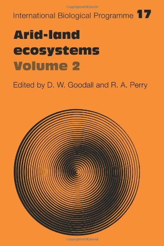 D Goodall Arid Land Ecosystems, Volume 2, Structure, Functioning And Management (International Biological Programme Synthesis Series, Band 17)