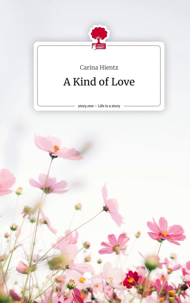 A Kind of Love. Life is a Story - story.one: DE
