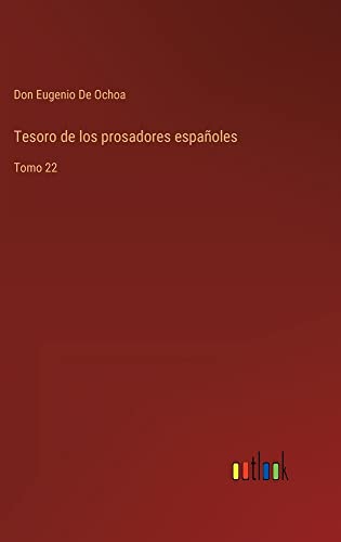 Tesoro de los prosadores españoles: Tomo 22