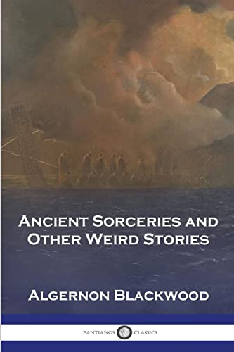 Ancient Sorceries and Other Weird Stories