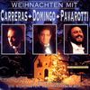 Weihnachten mit Carreras, Domingo, Pavarotti