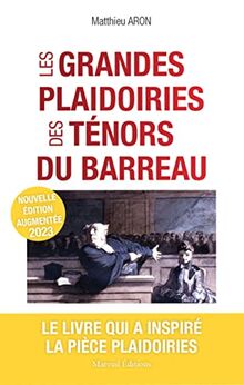 Les grandes plaidoiries des ténors du barreau : quand les mots peuvent tout changer