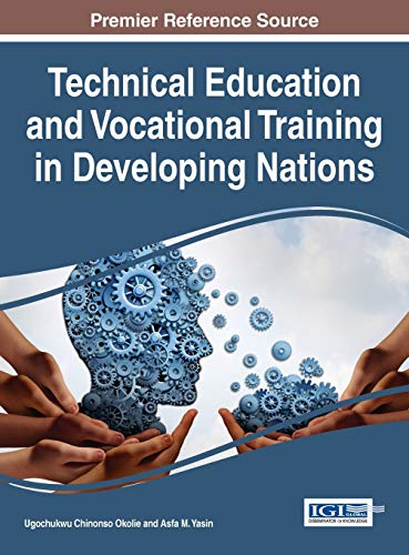Technical Education and Vocational Training in Developing Nations (Advances in Higher Education and Professional Development)