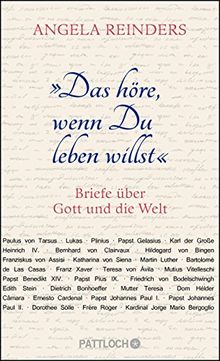 Das höre, wenn Du leben willst: Briefe über Gott und die Welt