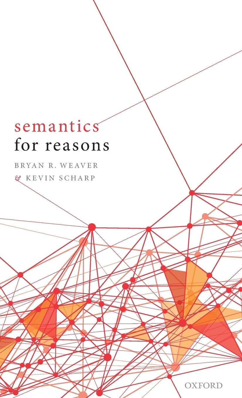 Weaver, Bryan R. Semantics For Reasons